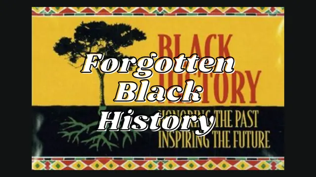 Forgotten Black History